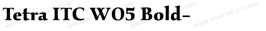 Tetra ITC W05 Bold字体转换